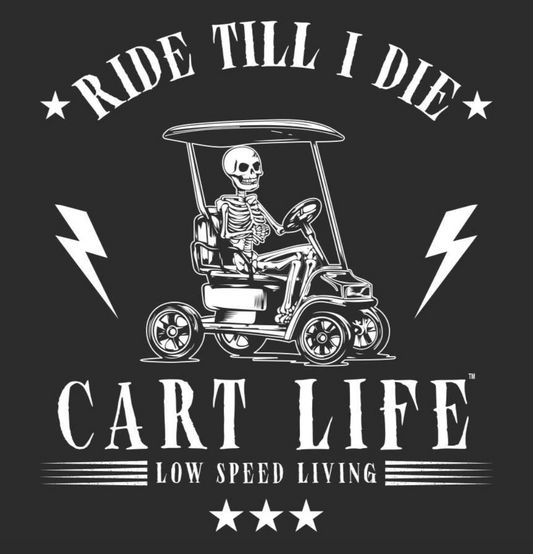 Ride Til I Die - Cart Life T-Shirt