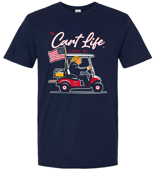 The Cart Life Chose Trump T-Shirt