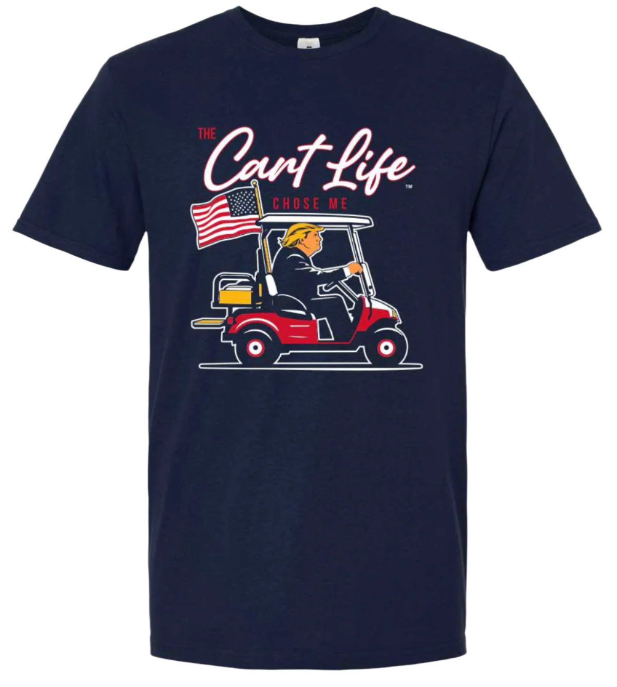 The Cart Life Chose Trump T-Shirt