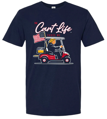 The Cart Life Chose Trump T-Shirt
